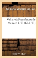 Voltaire à Francfort sur le Main en 1753 2019715503 Book Cover