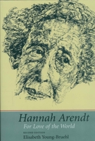Hannah Arendt: For Love of the World 0300030991 Book Cover