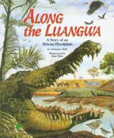 Along the Luangwa: A Story of an African Floodplain 1568997760 Book Cover