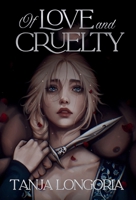 Of Love and Cruelty: A dark romantasy of forbidden love turns enemies to lovers (Cruel Fate) 369230093X Book Cover