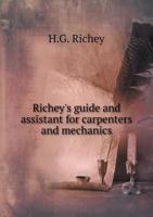 Richey's Guide and Assistant for Carpenters and Mechanics 3337369146 Book Cover