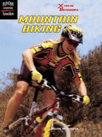Mountain Biking (High Interest Books: X-Treme Outdoors) 0516243217 Book Cover