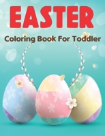 Easter Coloring Book for Toddler: A Coloring Pages with Rabbit, Easter Eggs, for Kindergarten, Kids B09T9YNH3R Book Cover