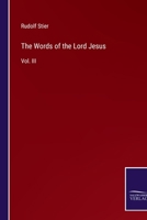 The Words of the Lord Jesus: Vol. III 3375177844 Book Cover