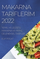 Makarna Tarİflerİm 2022: Temel Ve Lezzetlİ Makarna Ve Pİrİnç Geleneksel Tarİfler 1804509620 Book Cover