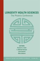 Longevity Health Sciences: The Phoenix Conference (Annals of the New York Academy of Sciences) 1573315621 Book Cover