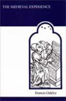 The Medieval Experience (MART: The Medieval Academy Reprints for Teaching) 0684137372 Book Cover