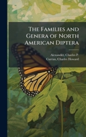 The Families and Genera of North American Diptera 1340275120 Book Cover