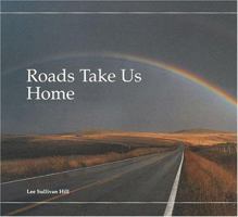 Roads Take Us Home: A Building Block Book (Building Block Books) 1575050226 Book Cover