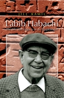 Labib Habachi: The Life and Legacy of an Egyptologist 9774160614 Book Cover