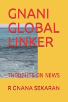 GNANI GLOBAL LINKER: THOUGHTS ON NEWS B08TW5FP2F Book Cover