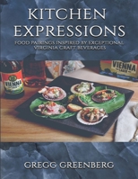 Kitchen Expressions: Food Pairings with Exceptional Virginia Craft Beverages B0GM2WTDXJ Book Cover