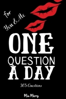One Question A Day For You & Me 365 Questions: A Three Year Journal For A Better Ralationship|For Couples&Marriage|365 Questions For Each Day|Daily Reflections 1656433044 Book Cover
