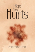 I Hope This Hurts 1961028905 Book Cover