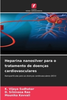 Heparina nanosilver para o tratamento de doenças cardiovasculares (Portuguese Edition) 620992428X Book Cover