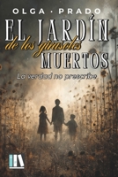 EL JARDÍN DE LOS GIRASOLES MUERTOS: La verdad no prescribe /Misterio/Suspense/Intriga/Amor/Novela Negra/ 8409776014 Book Cover