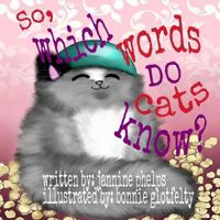 So, Which Words Do Cats Know? 1533284679 Book Cover