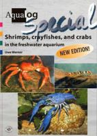 Aqualog Special: Shrimps, Crayfishes, and Crabs in the Freshwater Aquarium, New Revised Edition 3936027080 Book Cover