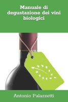 Manuale di degustazione dei vini biologici (Italian Edition) B0CNMQDZ9N Book Cover