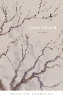 Dear Almost: A Poem 0807164313 Book Cover