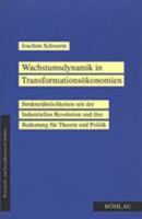Wachstumsdynamik in Transformationsokonomien: Strukturahnlichkeiten Seit Der Industriellen Revolution Und Ihre Bedeutung Fur Theorie Und Politik 3412085014 Book Cover