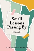 Small Lessons Passing By: We and I B0F1BMQCC9 Book Cover