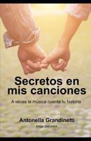 Secretos en mis canciones: A veces la música cuenta tu historia (Saga Secretos) 1723705039 Book Cover