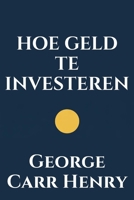 hoe geld te investeren (Dutch Edition) B0GYSW7WBT Book Cover