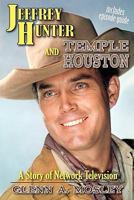 Jeffrey Hunter and Temple Houston: A Story of Network Television 1593936478 Book Cover