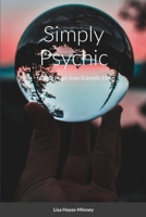 Simply Psychic: Making Magic from Scientific Extra-Sensory Perception 1716042224 Book Cover