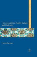 Homosexualities, Muslim Cultures and Modernity 1349434094 Book Cover