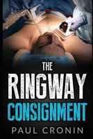 The Ringway Consignment 1976703891 Book Cover