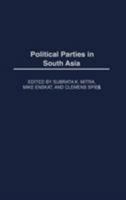 Political Parties in South Asia (Political Parties in Context) 0275968324 Book Cover