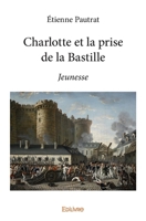 Charlotte et la prise de la Bastille (French Edition) 2414317272 Book Cover