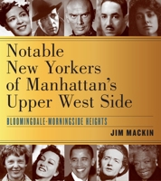 On the Streets Where They Lived: Notable New Yorkers of Manhattan's Upper West Side 082328929X Book Cover