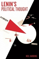Lenin's Political Thought: Theory and Practice in the Democratic and Socialist Revolutions 0312479581 Book Cover