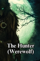 The Hunter (Werewolf). B0DRYX1M87 Book Cover