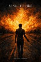 Send the Fire B0H1HN46G8 Book Cover