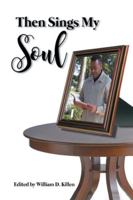 Then Sings My Soul B0G3SFGH4S Book Cover