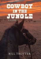 Cowboy in the Jungle: Volume 1 1669854809 Book Cover