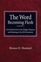 The Word Becoming Flesh 0758647271 Book Cover