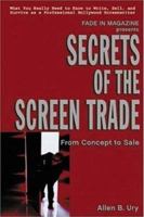 Secrets of the Screen Trade: From Concept to Sale 1580650600 Book Cover