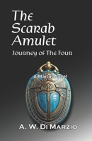 The Scarab Amulet: Journey of the four B0F5HNLRVQ Book Cover