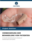 VERBESSERUNG DER BEHANDLUNG VON PATIENTEN: MIT AKUTEM SENSORINEURALEM HÖRVERLUST UNTERSCHIEDLICHER GENESE 620600631X Book Cover