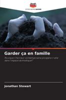 Garder ça en famille: Pourquoi l'horreur contemporaine prospère-t-elle dans l'espace domestique? (French Edition) 6208749840 Book Cover