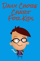 Daily Chore Chart For Kids: Daily And Weekly Work Tracker 1089931107 Book Cover