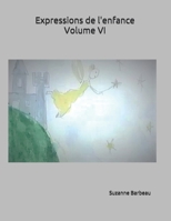 Expressions de l'enfance Volume VI B08R9DKXLC Book Cover