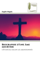 Biographie d'une âme meurtrie (French Edition) 6208853931 Book Cover