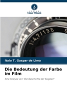 Die Bedeutung der Farbe im Film: Eine Analyse von "Die Geschichte der Ewigkeit" 6206130886 Book Cover