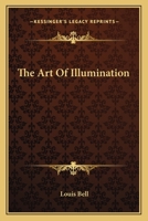 The Art of Illumination 1141899469 Book Cover